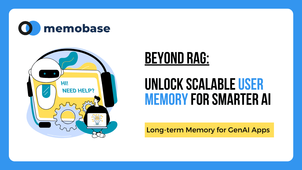 Beyond RAG - Memobase Unlocks Scalable User Memory for Smarter AI